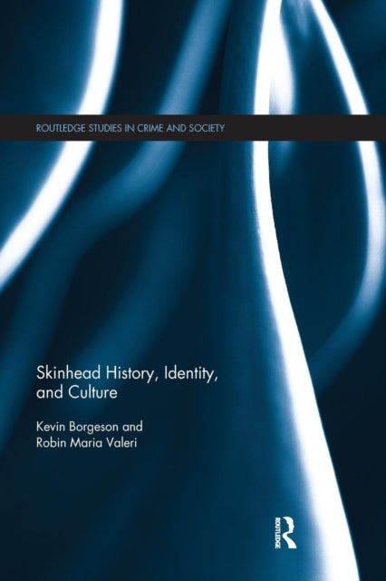 Book cover of: Skinhead History, Identity, and Culture