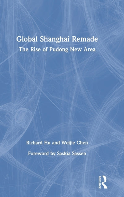 Book cover of: Global Shanghai Remade. By: Richard Hu