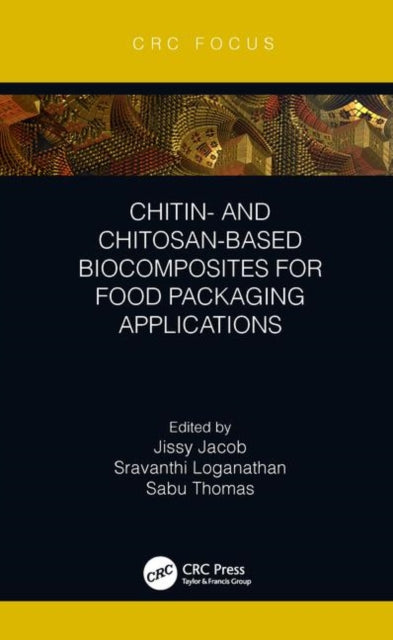 Book cover of: Chitin- and Chitosan-Based Biocomposites for Food Packaging Applications. By: Sabu Thomas
