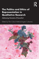 Book cover of: Politics and Ethics of Representation in Qualitative Research. By: Critical Methodologies Collective Staff