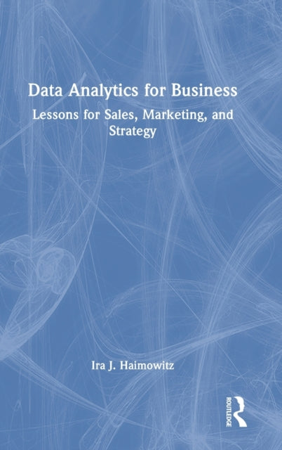 Book cover of: Data Analytics for Business. By: Ira J. Haimowitz