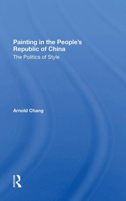 Book cover of: Painting In The People's Republic Of China