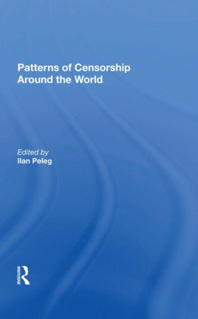Patterns Of Censorship Around The World