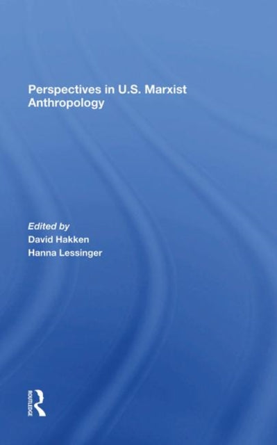 Book cover of: Perspectives In U.s. Marxist Anthropology. By: David J. Hakken