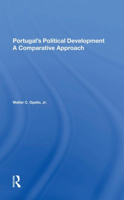 Book cover of: Portugal's Political Development. By: Walter C. Opello