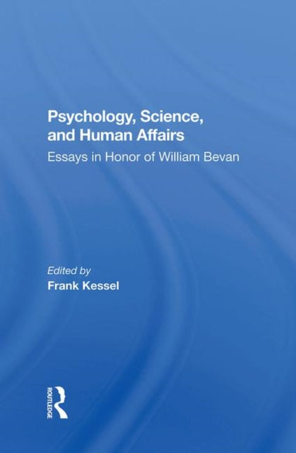 Book cover of: Psychology, Science, And Human Affairs. By: Frank Kessel