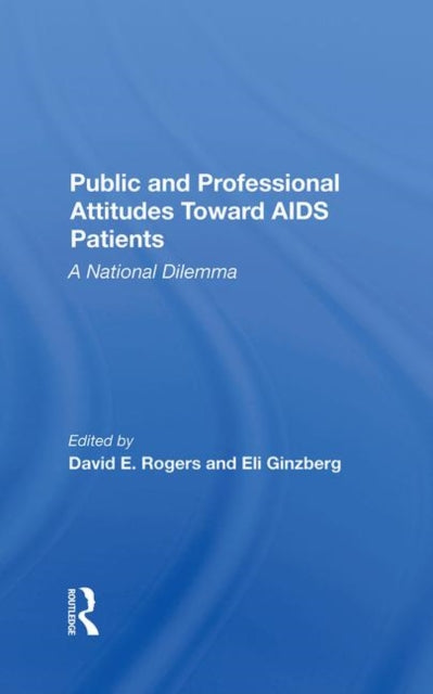 Book cover of: Public And Professional Attitudes Toward Aids Patients. By: David E. Rogers