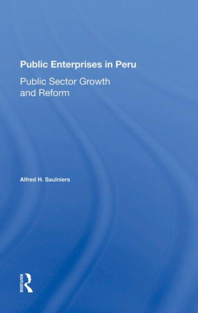 Book cover of: Public Enterprises In Peru. By: Alfred H. Saulniers