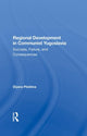 Book cover of: Regional Development In Communist Yugoslavia. By: Dijana Plestina