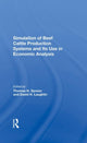 Book cover of: Simulation Of Beef Cattle Production Systems And Its Use In Economic Analysis. By: Thomas H. Spreen