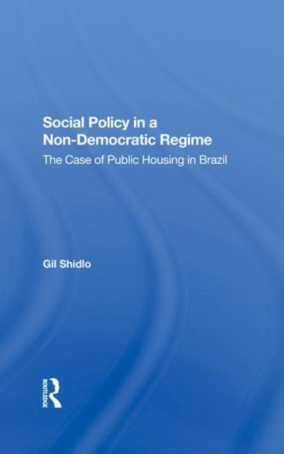 Book cover of: Social Policy In A Nondemocratic Regime. By: Gil Shidlo