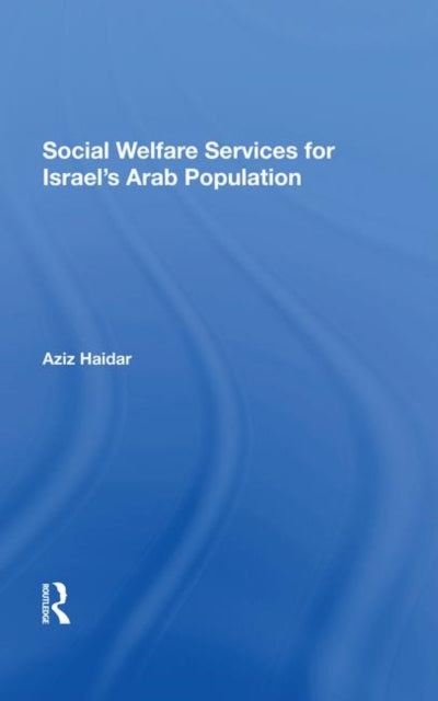 Book cover of: Social Welfare Services For Israel's Arab Population