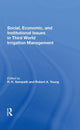 Book cover of: Social, Economic, And Institutional Issues In Third World Irrigation Management. By: R. K. Sampath
