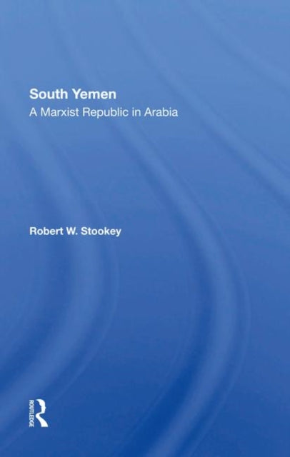 Book cover of: South Yemen. By: Robert W. Stookey