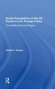 Book cover of: Soviet Perceptions Of The Oil Factor In U.s. Foreign Policy