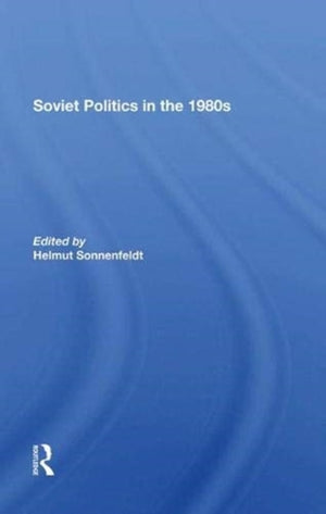 Soviet Politics In The 1980s