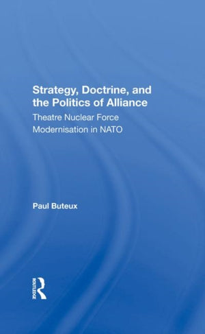 Strategy, Doctrine, And The Politics Of Alliance