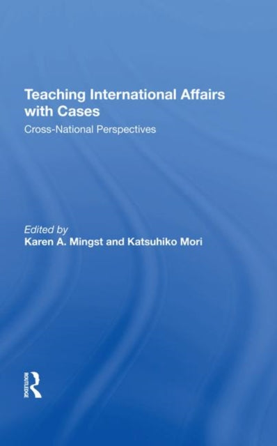 Book cover of: Teaching International Affairs With Cases