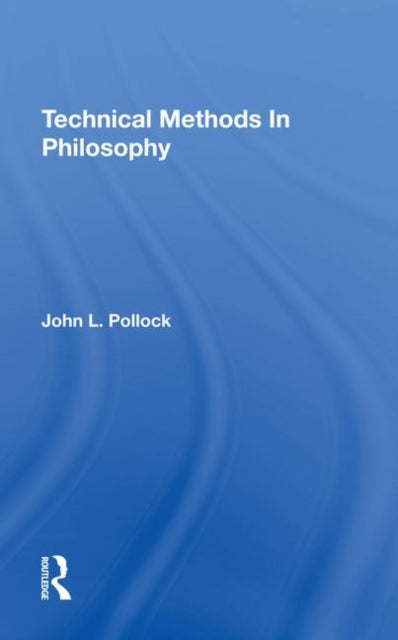 Book cover of: Technical Methods In Philosophy. By: John Pollock