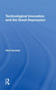 Book cover of: Technological Innovation And The Great Depression. By: Rick Szostak
