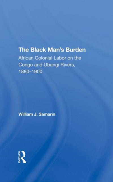 Book cover of: Black Man's Burden. By: William J. Samarin
