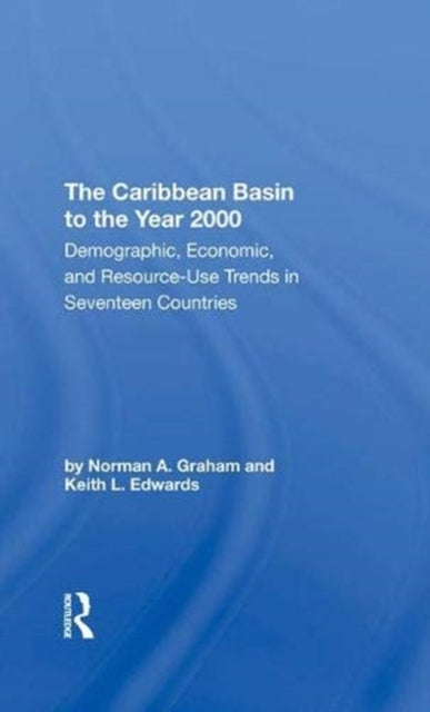 Book cover of: Caribbean Basin To The Year 2000. By: Norman A. Graham