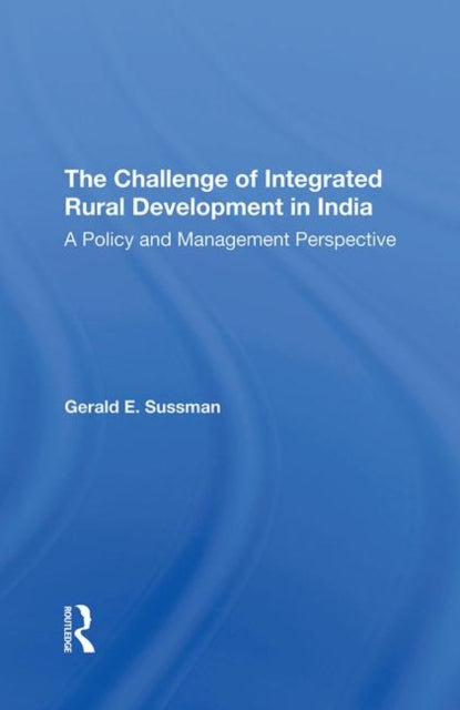 Book cover of: Challenge Of Integrated Rural Development In India. By: Gerald E. Sussman