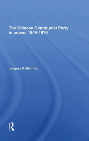The Chinese Communist Party In Power, 19491976