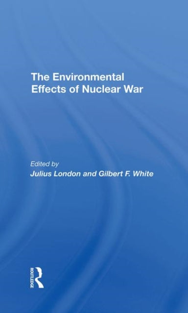 Book cover of: Environmental Effects Of Nuclear War. By: Julius London