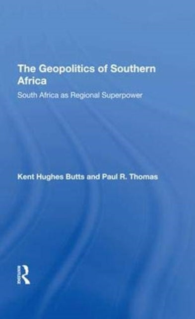 Book cover of: Geopolitics Of Southern Africa. By: Kent H. Butts