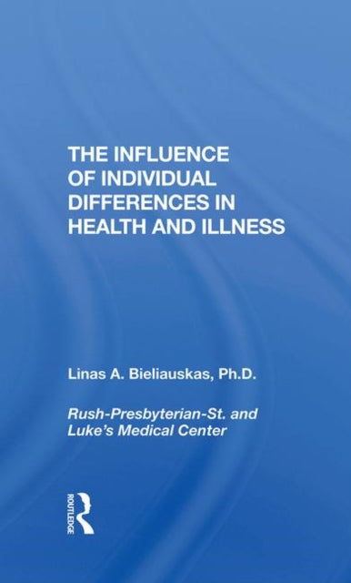 Book cover of: Influence Of Individual Differences In Health And Illness. By: Linas A. Bieliauskas