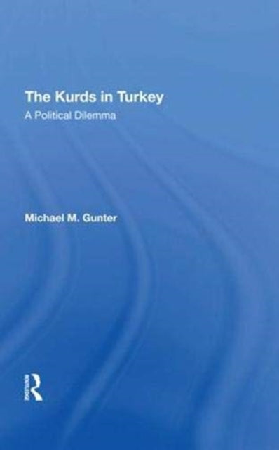 Book cover of: Kurds In Turkey. By: Michael Gunter
