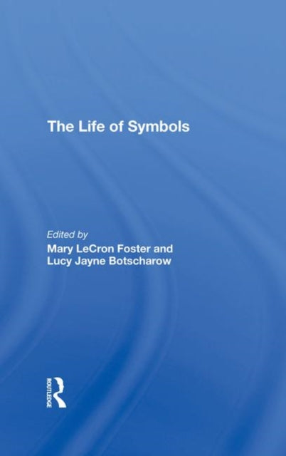 Book cover of: Life Of Symbols. By: Mary LeCron Foster