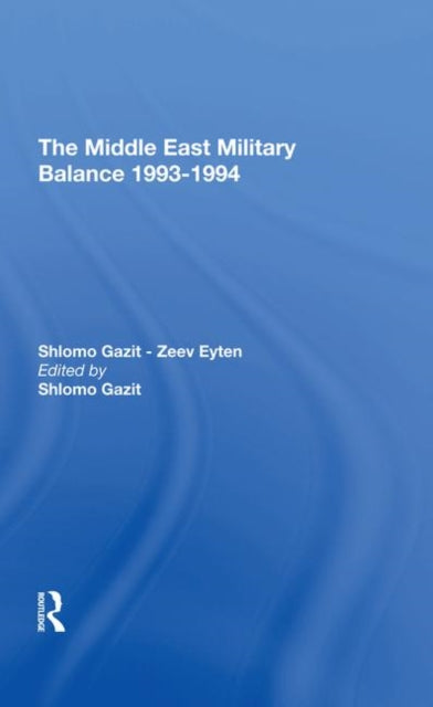 Book cover of: Middle East Military Balance 19931994. By: Shlomo Gazit