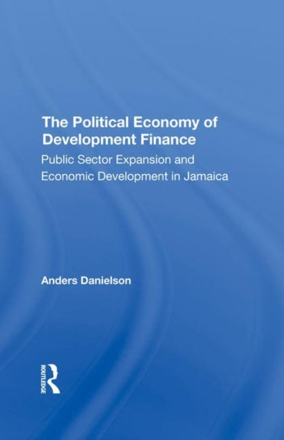 Book cover of: Political Economy Of Development Finance