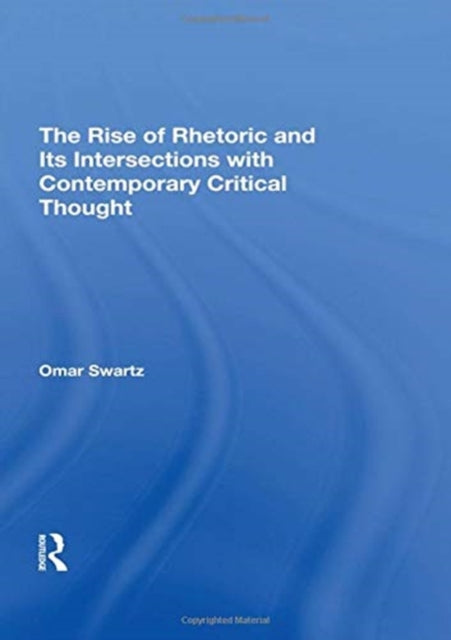 Book cover of: Rise Of Rhetoric And Its Intersection With Contemporary Critical Thought