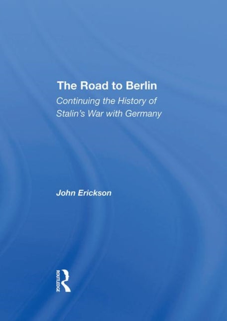 Book cover of: Road To Berlin. By: John Erickson