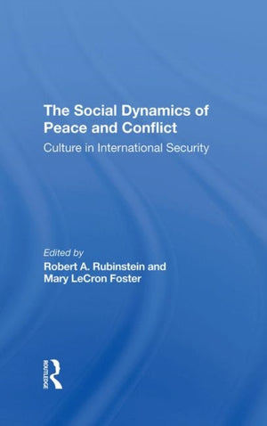 The Social Dynamics Of Peace And Conflict