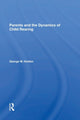 Book cover of: Parents And The Dynamics Of Child Rearing. By: George W Holden