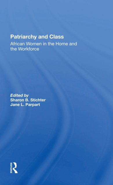 Book cover of: Patriarchy And Class. By: Sharon Stichter