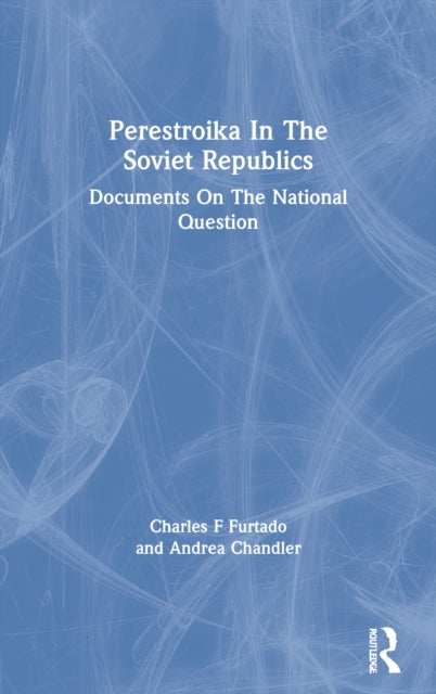 Book cover of: Perestroika In The Soviet Republics. By: Charles F Furtado