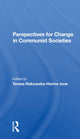 Book cover of: Perspectives For Change In Communist Societies. By: Teresa Rakowska-Ηarmstone