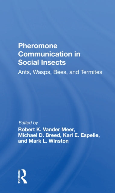 Book cover of: Pheromone Communication In Social Insects. By: Robert K. Vander Meer
