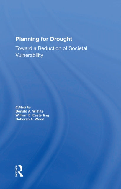 Book cover of: Planning For Drought. By: Donald A. Wilhite