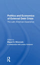 Book cover of: Politics And Economics Of External Debt Crisis. By: Miguel S. Wionczek