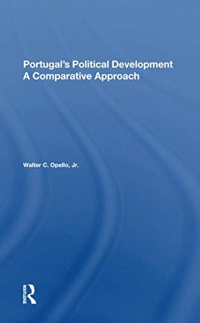 Book cover of: Portugal's Political Development. By: Walter C. Opello
