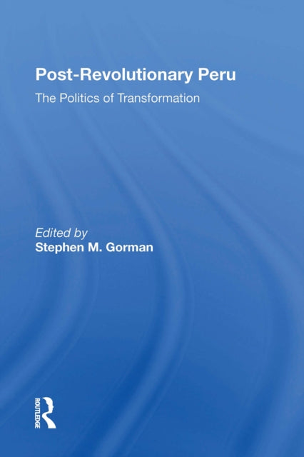Book cover of: Postrevolutionary Peru. By: Stephen M. Gorman