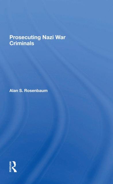 Book cover of: Prosecuting Nazi War Criminals. By: Alan S. Rosenbaum