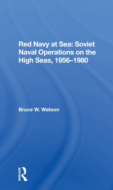 Book cover of: Red Navy At Sea. By: Bruce W. Watson