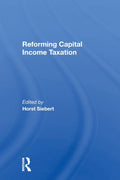 Reforming Capital Income Taxation